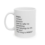 MINES Statement Ceramic Mug - Personalized White Coffee Mug (11oz, 15oz)