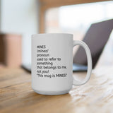 MINES Statement Ceramic Mug - Personalized White Coffee Mug (11oz, 15oz)