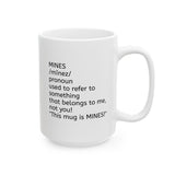 MINES Statement Ceramic Mug - Personalized White Coffee Mug (11oz, 15oz)