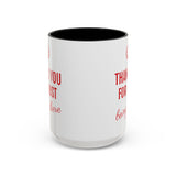 Thank You Accent Mug (11, 15oz) - Ceramic Coffee Mug with Fun Statement Design