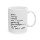 MINES Statement Ceramic Mug - Personalized White Coffee Mug (11oz, 15oz)