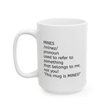 MINES Statement Ceramic Mug - Personalized White Coffee Mug (11oz, 15oz)