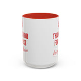 Thank You Accent Mug (11, 15oz) - Ceramic Coffee Mug with Fun Statement Design